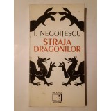 I. Negoițescu - Straja dragonilor (ed. Ion Vartic)