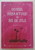 OCOLUL PAMANTULUI IN 80 DE ZILE de JULES VERNE , TEXT ADAPTAT SI SCURTAT , 2024