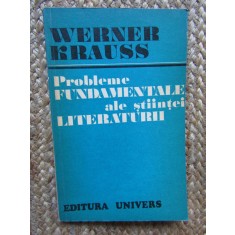 Werner Krauss - Probleme fundamentale ale stiintei literaturii