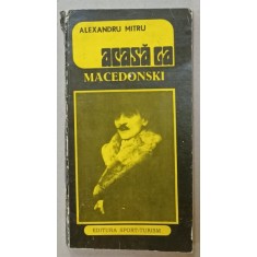 ACASA LA MACEDONSKI de ALEXANDRU MITRU , 1976