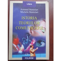Istoria teoriilor comunicarii-Armand Mattelart, Michele Mattelart