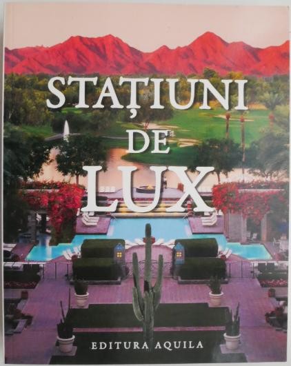 Statiuni de lux