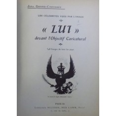 LES CELEBRITES VUES PAR L&#039;IMAGE - LUI - DEVANT L&#039;OBJECTIFCARICATURAL de JOHN GRAND-CARTERET, 1905