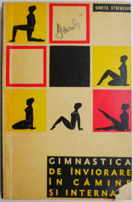 Gimnastica de inviorare in camine si internate &amp;ndash; Gineta Stoenescu (coperta putin uzata) foto