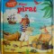 Micul pirat pe insula comorii. Imagini pop-up tridimensionale &ndash; Carola von Kessel (ilustratii de Laurence Sartin)