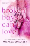 Broken Boys Can&#039;t Love - Special Edition
