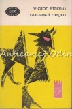 Cocosul Negru. Teatru - Victor Eftimiu (1966) Bucuresti, Editura Pentru Literatura, 516 pagini