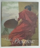 RETROSPEKTIVY / RETROSPENTIVES , VLAHO BUKOVAC by IGOR ZIDIC , 2000 * TEXT IN LIMBILE CEHA SI ENGLEZA , ALBUM DE ARTA BOGAT ILUSTRAT