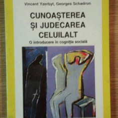 Cunoasterea si judecarea celuilalt / Vincent Yzerbyt si Georges Schadron