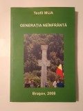 Teofil Mija - Generația ne&icirc;nfr&acirc;ntă: mărturisirile unui supraviețuitor al generației 1948 (puțin uzată, vezi descriere)