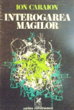 INTEROGAREA MAGILOR de ION CARAION, 1978