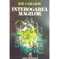 INTEROGAREA MAGILOR de ION CARAION, 1978