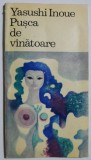 Cumpara ieftin Pusca de vanatoare - Yasushi Inoue - Roman