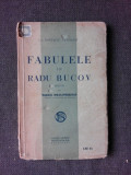 FABULELE LUI RADU BUCOV , EDITATE DE MIHAIL DRAGOMIRESCU