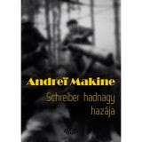 Schreiber hadnagy haz&aacute;ja - Egy &eacute;let reg&eacute;nye - Andrei Makine