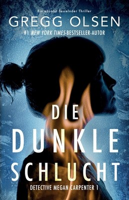 Die dunkle Schlucht: Ein absolut fesselnder Thriller foto