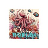 Ocean Worlds Coloring Book for Adults: Ocean Coloring Book Adults Grayscale Sea Life Coloring Book Adults zentangle Ocean Coloring