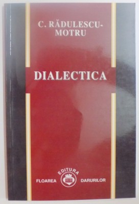 DIALECTICA de C. RADULESCU MOTRU , 2002 foto