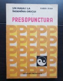 Presopunctura. Un masaj la &icirc;ndem&acirc;na oricui - Sabin Ivan