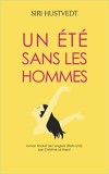 Un &eacute;t&eacute; sans les hommes | Siri Hustvedt