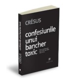 Confesiunile unui bancher toxic