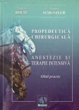 Propedeutica chirugicala. Anestezie si terapie intesiva (Ghid practic) - Simion Bolte, Larise Schuszler