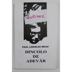 DINCOLO DE ADEVAR de PAUL LADISLAU BELDI , 1998