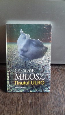 TINUTUL ULRO - CZESLAW MILOSZ foto