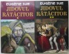 Jidovul ratacitor, Eugene Sue, 2 volume - Carte beletristica, editie completa