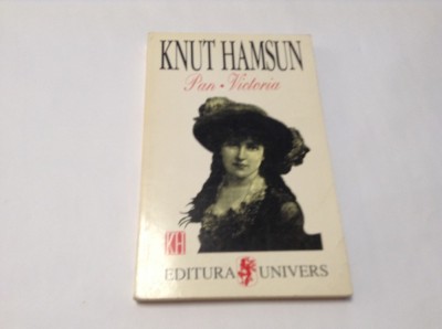 Knut Hamsun - Pan. Victoria (Editura Univers, 1996)--P8 foto
