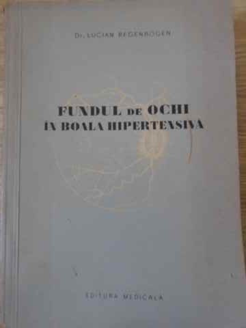 FUNDUL DE OCHI IN BOALA HIPERTENSIVA-LUCIAN REGENBOGEN-229112