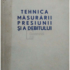 S. Manolescu - Tehnica masurarii presiunii si a debitului (editia 1958)