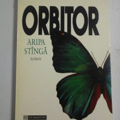 ORBITOR * ARIPA STANGA Roman Vol.1 - MIRCEA CARTARESCU