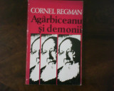 Cornel regman Agarbiceanu si demonii, ed. princeps, tiraj 2660 de exemplare