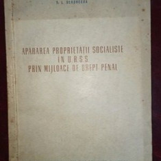 Apararea proprietatii socialiste in U.R.S.S. prin mijloace de drept penal- T. L. Sersheeva