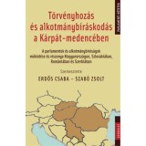 T&ouml;rv&eacute;nyhoz&aacute;s &eacute;s alkotm&aacute;nyb&iacute;r&aacute;skod&aacute;s a K&aacute;rp&aacute;t-medenc&eacute;ben - A parlamentek &eacute;s alkotm&aacute;nyb&iacute;r&oacute;s&aacute;gok műk&ouml;d&eacute;se &eacute;s viszonya Magyarorsz&aacute;gon, Szlov&aacute;ki&aacute;ban, Rom&aacute;n