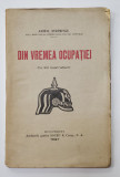 DIN VREMEA OCUPATIEI - CU 20 DE ILUSTRATIUNI de ANIBAL STOENESCU , 1927