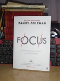 DANIEL GOLEMAN - FOCUS _ MOTIVATIA ASCUNSA A PERFORMANTEI , ED. 2-A , 2020