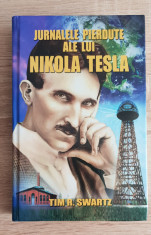 Jurnalele pierdute ale lui Nikola Tesla - Tim R. Swartz foto