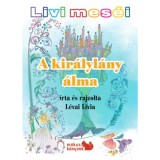 Livi mes&eacute;i - A kir&aacute;lyl&aacute;ny &aacute;lma - L&eacute;vai L&iacute;via