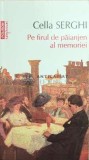 Cumpara ieftin Pe firul de paianjen al memoriei (Top 10+) - Cella Serghi ($E97)