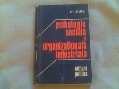 Psihologie sociala si organizationala industriala-M.Zlate foto