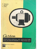 U. Văleanu - Cartea electricianului de exploatare din &icirc;ntreprinderile industriale (editia 1968)