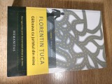 Florentin Tuca (autograf) - Galceava cu juristul din mine (Editura Humanitas, 2014)