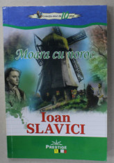 MOARA CU NOROC de IOAN SLAVICI , COLECTIA &amp;#039; ELEVI DE 10 PLUS &amp;#039; , 2017 foto