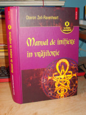 OBERON ZELL-RAVENHEART - MANUAL DE INITIERE IN VRAJITORIE - 2007 foto