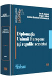 Diplomatia Uniunii Europene (si regulile acesteia) - Ion M. Anghel, Grigore Silasi