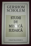 Gershom Scholem - Studii de Mistică Iudaică, Editura Hasefer, 2000, Carte Religioasa Iudaism