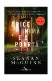 Orice inimă e o poartă (Vol. 1) - Paperback brosat - Seanan McGuire - Leda