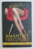 AMANTELE TRECUTULUI , ULTIMII PASI de ALEXANDRA GHEORGHE , 2019